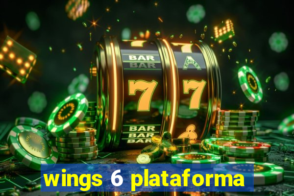 wings 6 plataforma